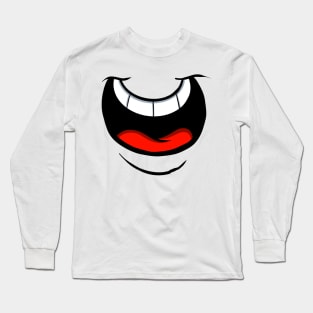 Laugh! Long Sleeve T-Shirt